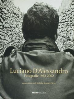 D'Alessandro Luciano. Fotografie 1952-2002. Roma, 7 novembre - 19 dicembre …