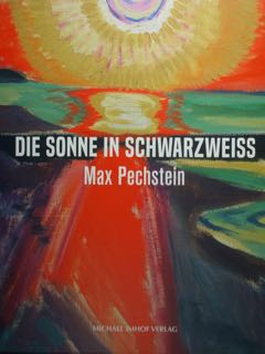 DIE SONNE IN SCHWARZWEISS. MAX PECHSTEIN. Wiesbaden, 15. Marz - …