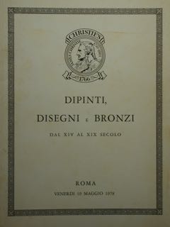 Dipinti, Disegni e Bronzi dal XIV al XIX Secolo. Roma, …