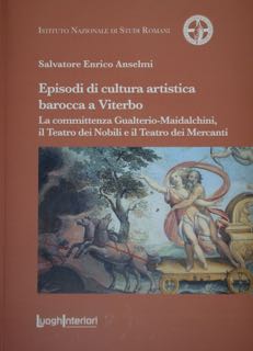 Episodi di cultura artistica barocca a VITERBO. La committenza Gualterio-Maidalchini, …