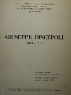 Giuseppe Discepoli 1853 - 1919. Gualdo Tadino, mostra retrospettiva, agosto …