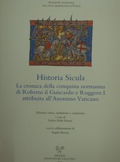HISTORIA SICULA. La cronaca della conquista normanna di Roberto il …