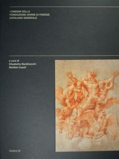 I disegni della Fondazione Horne di Firenze. Catalogo generale.