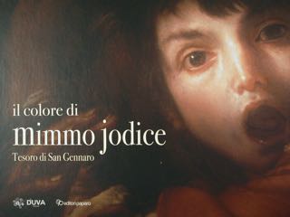 Il colore di MIMMO JODICE. Tesoro di San Gennaro. Colors …