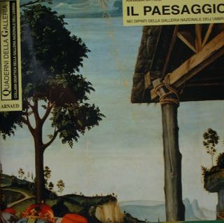 IL PAESAGGIO nai dipinti della galleria nazionale dell'Umbria.