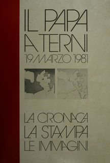 Il Papa a Terni, 19 marzo 1981. La cronaca - …