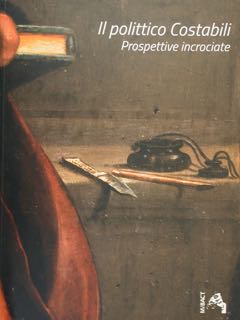 Il polittico Costabili. Prospettive incrociate.
