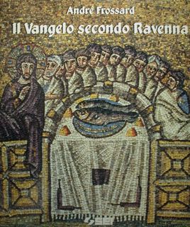 Il vangelo secondo Ravenna.