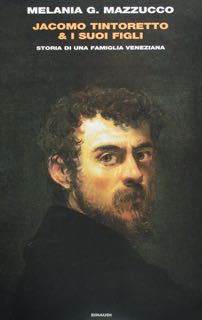 Jacomo Tintoretto & e i suoi figli. Storia di una …
