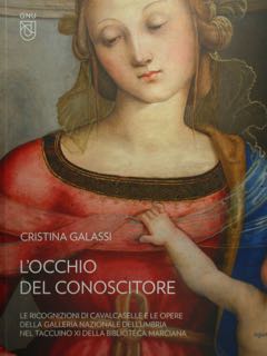 L'Occhio del Conoscitore. Le ricognizioni di Cavalcaselle e le opere …