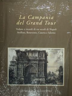 La Campania del Grand Tour. Vedute e ricordi di tre …