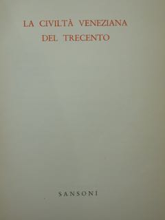 La civiltà veneziana del trecento.