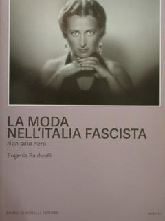 LA MODA NELL'ITALIA FASCISTA. Non solo nero.