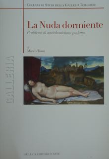 LA NUDA DORMIENTE. Problemi di anticlassicismo padano.