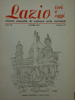 LAZIO. IERI E OGGI. rivista mensile di cultura arte turismo. …