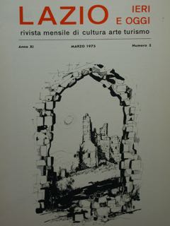 Lazio Ieri E Oggi. Rivista Mensile Di Cultura Arte Turismo. …