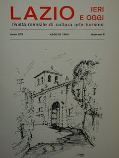 LAZIO. IERI E OGGI. rivista mensile di cultura arte turismo. …