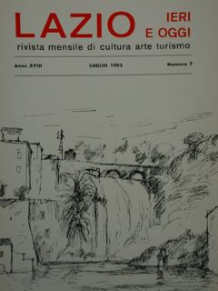 LAZIO. IERI E OGGI. rivista mensile di cultura arte turismo. …