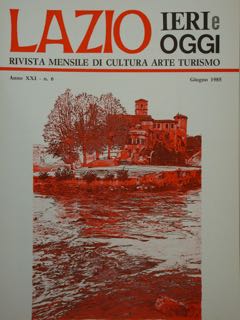 LAZIO. IERI E OGGI. RIVISTA MENSILE DI CULTURA ARTE TURISMO. …