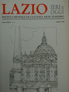LAZIO. IERI E OGGI. RIVISTA MENSILE DI CULTURA ARTE TURISMO. …