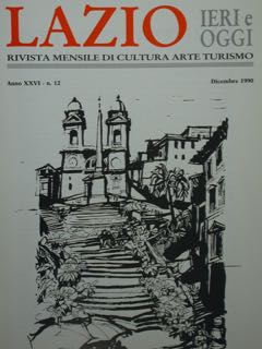 LAZIO. IERI E OGGI. RIVISTA MENSILE DI CULTURA ARTE TURISMO. …