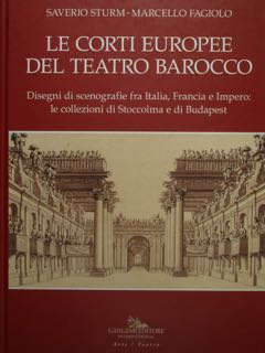 Le Corti Europee del Teatro Barocco. Disegni di scenografie fra …