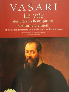 Le vite di più eccellenti pittori, scultori e architetti. Il …