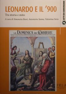 LEONARDO E IL '900. Tra storia e mito.