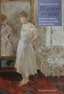 Maestri dell'800. Da Turner a Nonet, da Manet a Van …