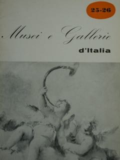 Musei E Gallerie D’Italia. Gennaio-Agosto 1965. Anno X, N. 25-26