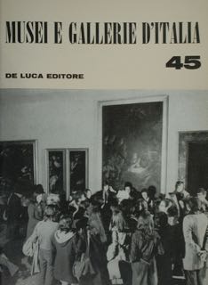 Musei E Gallerie D’Italia. Settembre-Dicembre 1971, Anno XVI, N. 45