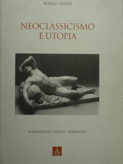 Neoclassicismo e utopia. Interpretazioni di opere di David, Canova, Carstens, …