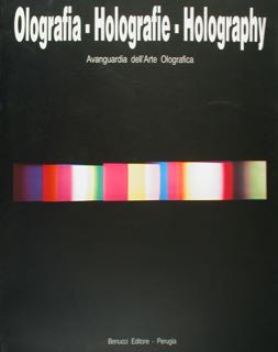 Olografia - Holografie - Holography. Avanguardia dell'Arte Olografica. Perugia, Rocca …