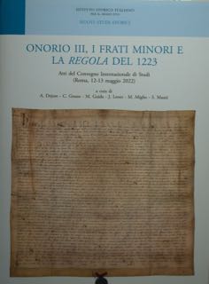 Onorio III, I FRATI MINORI e la REGOLA del 1223. …