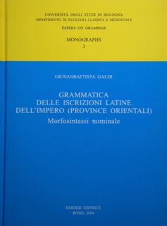 Papers on Grammar. Monographs 3. Grammatica delle iscrizioni dell'impero (province …