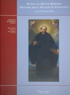 Petrus de Monte Rubiano. HISTORIA BEATI NICOLAI DE TOLENTINO.