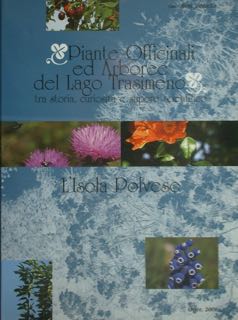 Piante Officinali ed Arboree del Lago Trasimeno tra storia, curiosità …