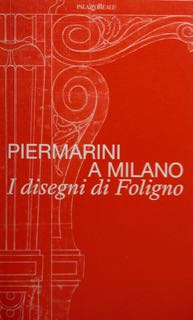 PIERMARINI A MILANO. I disegni di Foligno. Milano, Palazzo Reale …