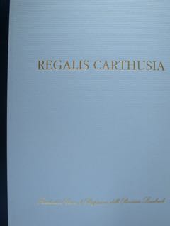 REGALIS CARTHUSIA lo sguardo, l'incanto, il potere. Monaci cistercensi della …