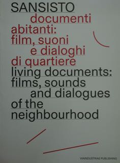 SANSISTO documenti abitanti: film, suoni e dialoghi di quartiere living …