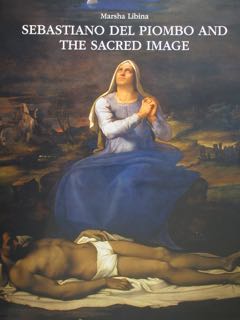SEBASTIANO DEL PIOMBO AND THE SACRED IMAGE. Mediating the Divine …
