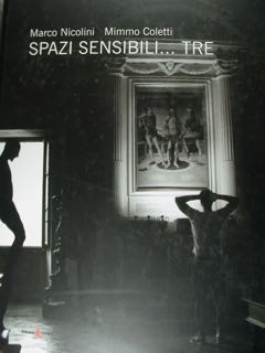 SPAZI SENSIBILI. TRE. Perugia, Spazi Espositivi Bio Art Cafè, 1 …