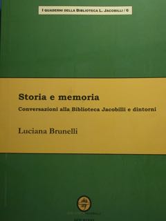 Storia e memoria. Conversazioni alla Biblioteca Jacobilli e dintorno.