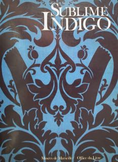 Sublme INDIGO. Marseille, 22 mars - 31 mai 1987.