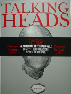 Talking Heads. ALMANACCO INTERNAZIONALE FUMETTI, ILLUSTRAZIONI, STORIE DISEGNATE.