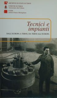Tecnici e impianti dall'Europa a Terni, da Terni all'Europa. Giornata …