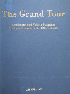 The Grand Tour: Landscape & Veduta Paintings, Venice & Rome …