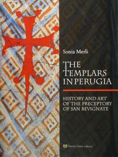 The Templars in Perugia. History and art of the preceptory …