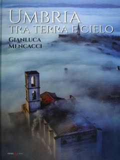 UMBRIA tra Terra e Cielo.