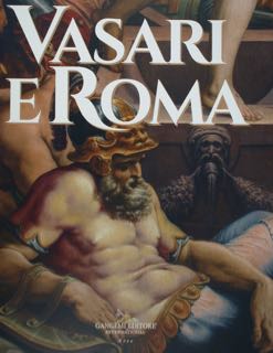 VASARI e ROMA. Roma, Musei Capitolini, Palazzo Caffarelli, 21 marzo …